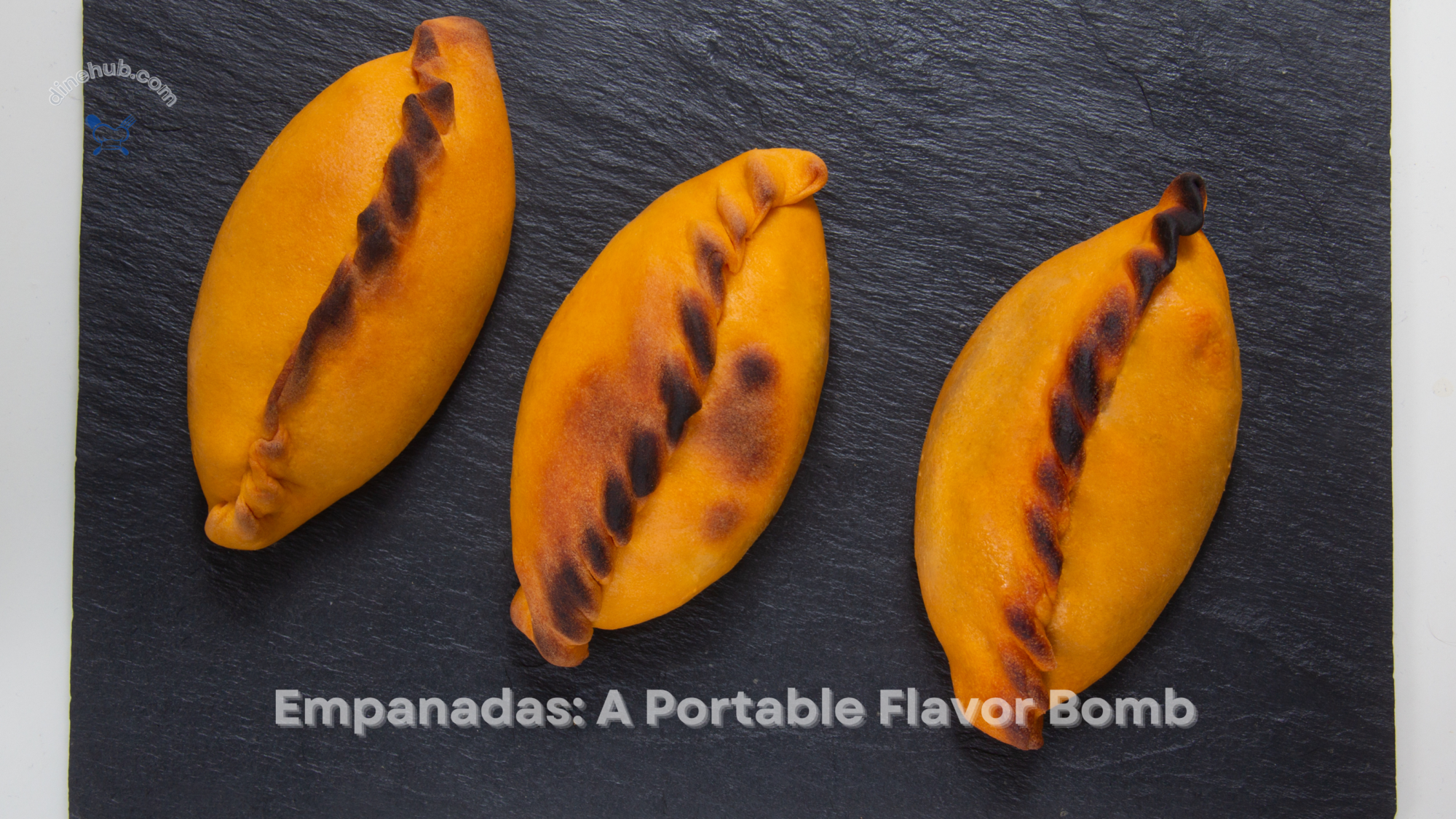 Empanadas A Portable Flavor Bomb