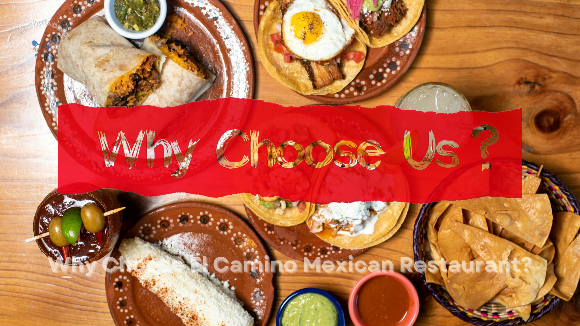 Why Choose El Camino Mexican Restaurant