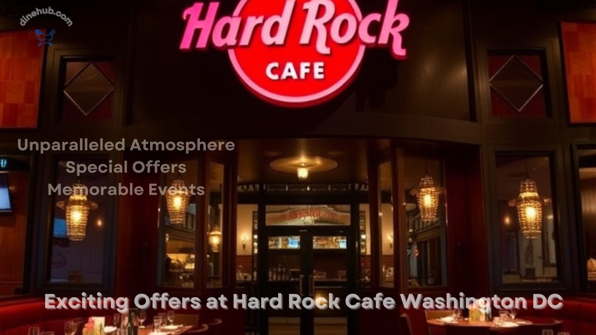 Exciting Offers at Hard Rock Cafe Washington DC