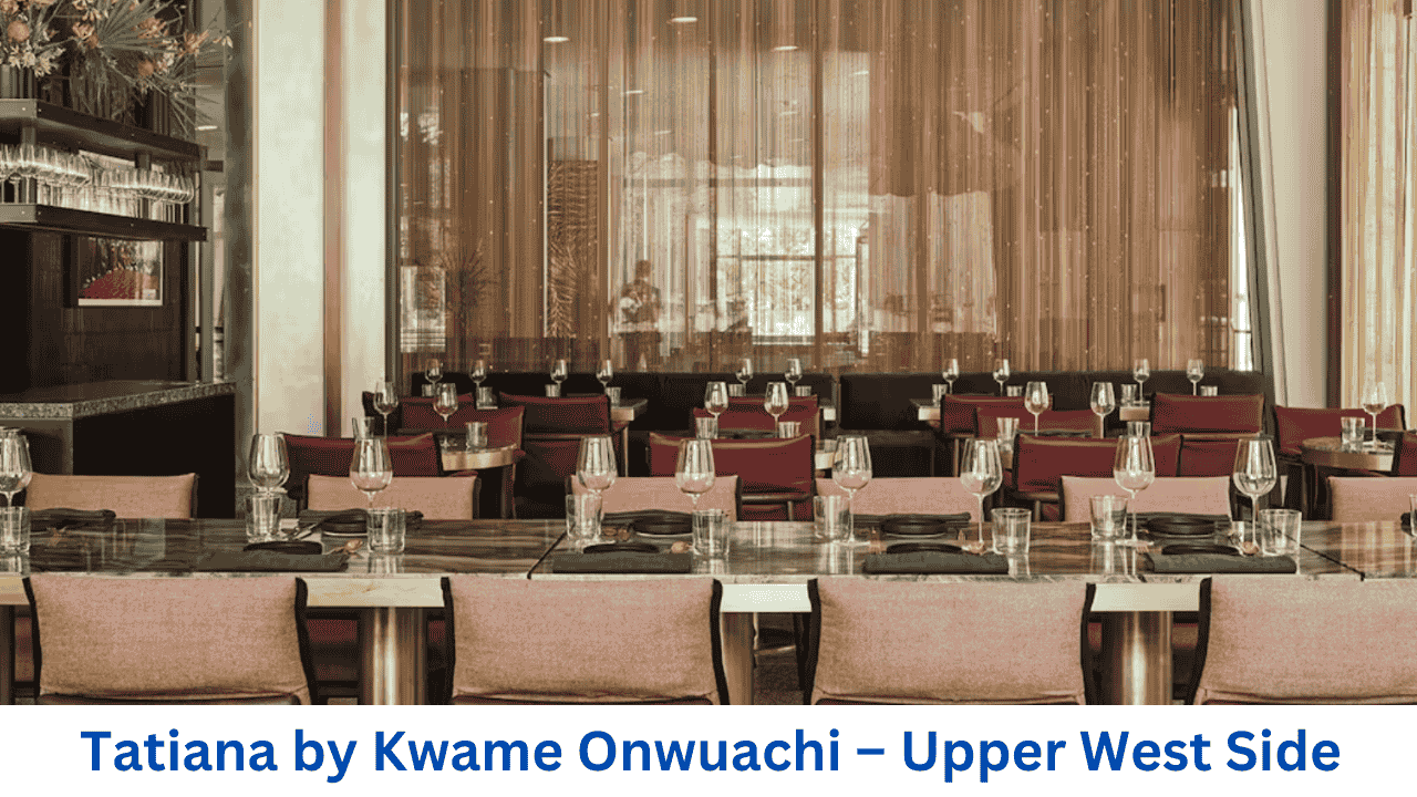 Tatiana by Kwame Onwuachi – Upper West Side